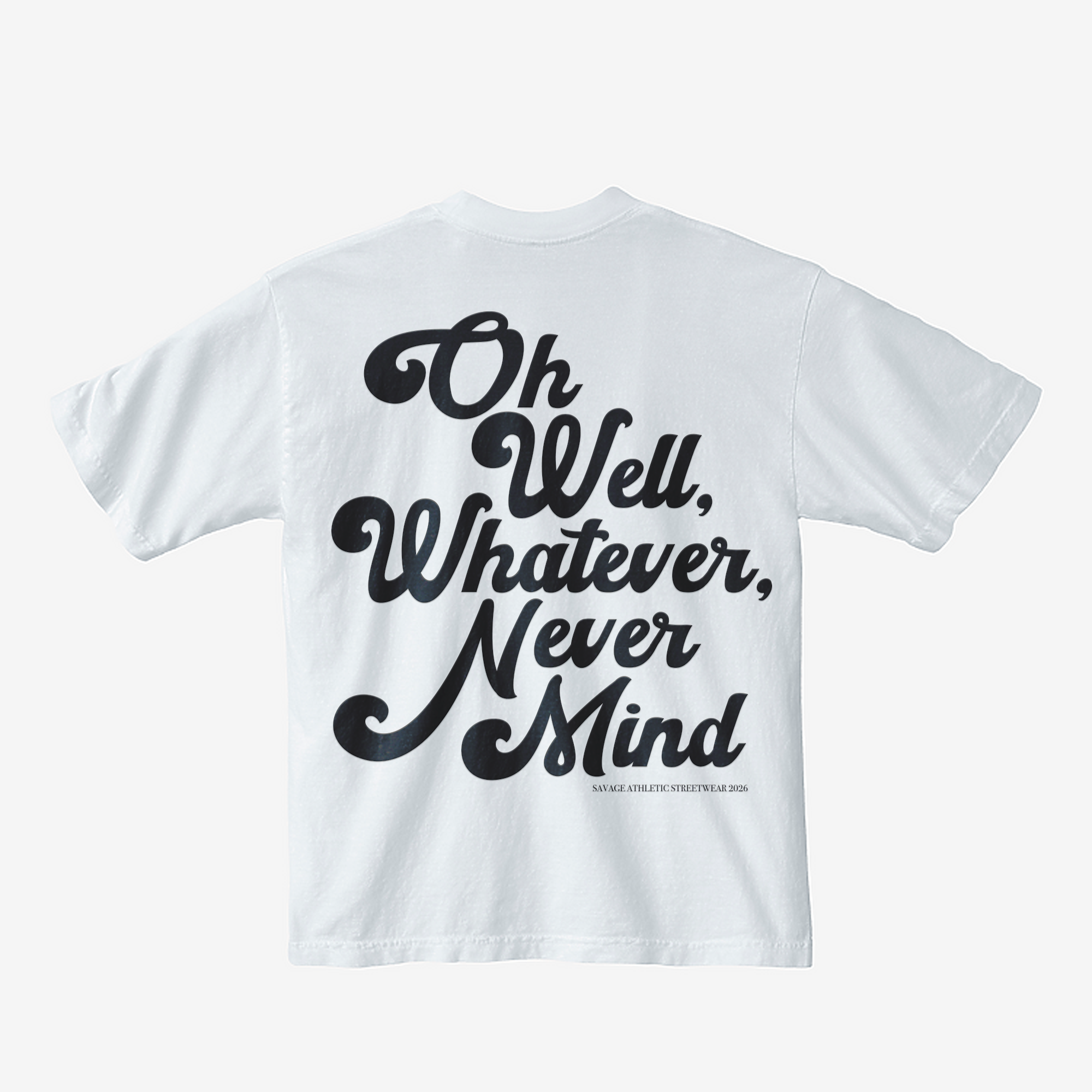 The Oh Well Tee | White – Savage Lifestyle™